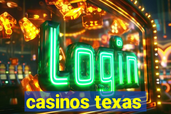 casinos texas