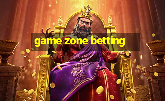 game zone betting