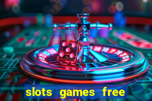 slots games free for fun