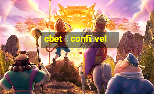 cbet 茅 confi谩vel