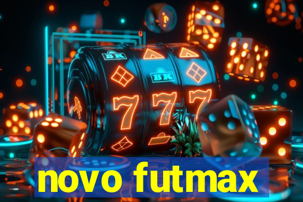 novo futmax