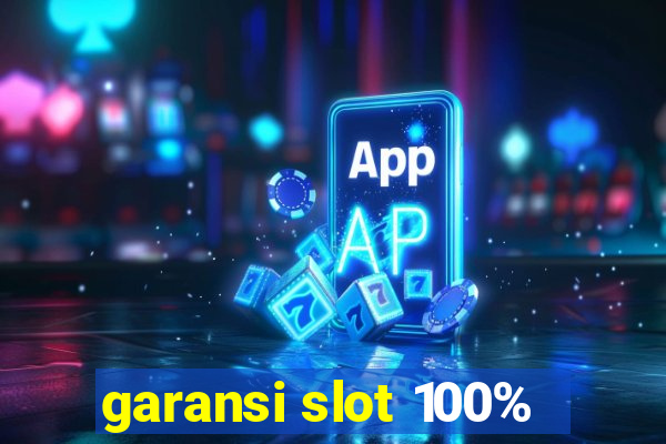 garansi slot 100%