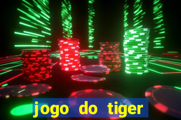 jogo do tiger teste gr谩tis