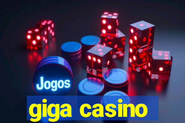 giga casino