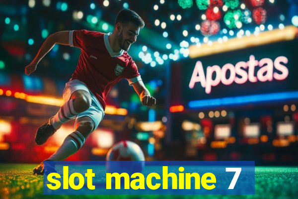 slot machine 7