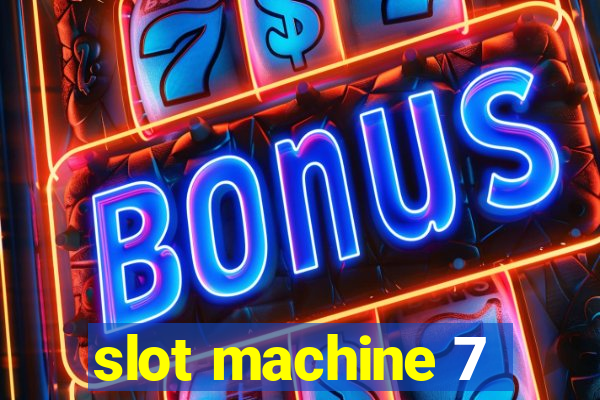 slot machine 7