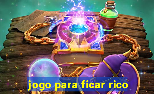 jogo para ficar rico