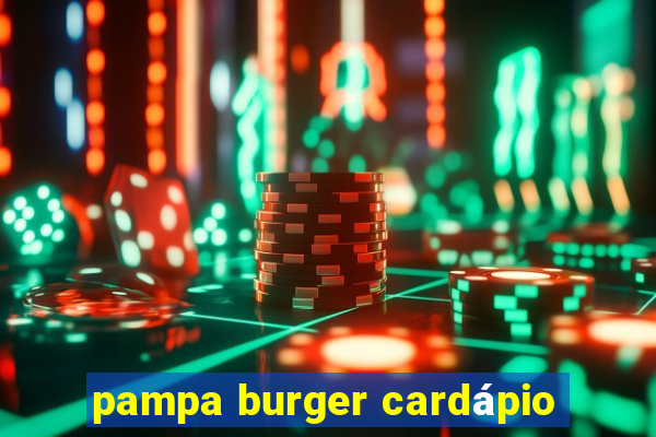 pampa burger cardápio