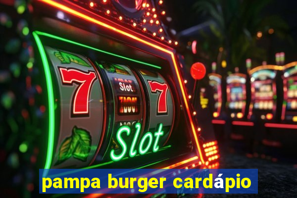 pampa burger cardápio