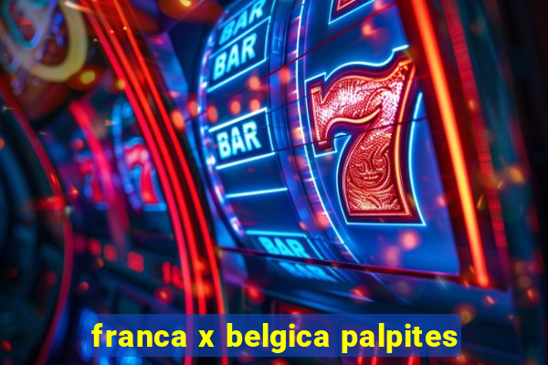 franca x belgica palpites