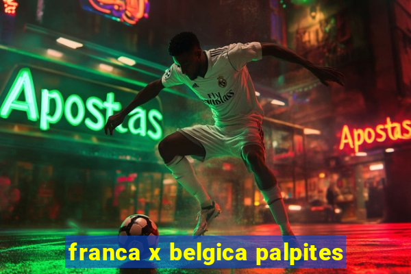 franca x belgica palpites