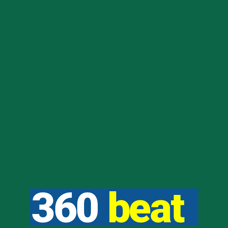 360 beat