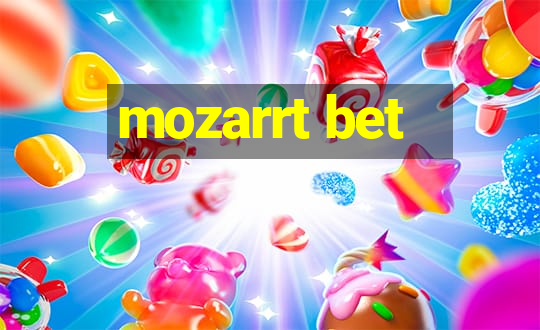 mozarrt bet