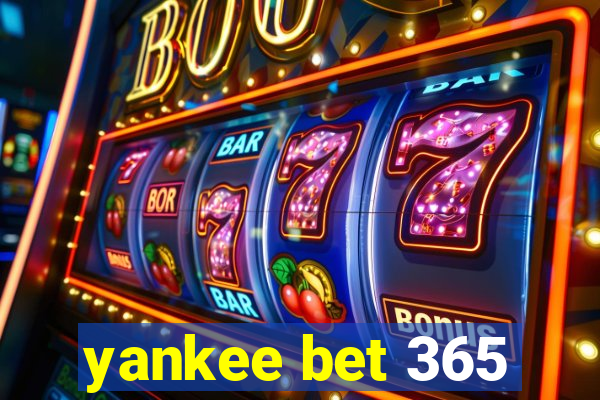 yankee bet 365