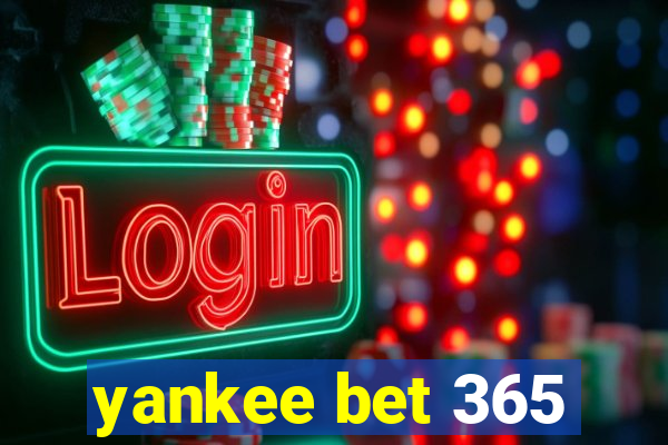 yankee bet 365