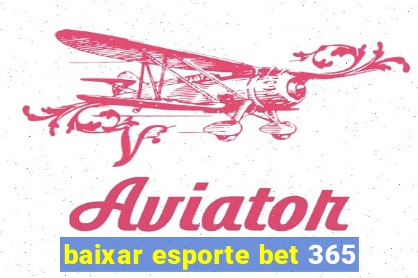 baixar esporte bet 365