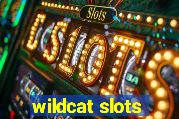 wildcat slots