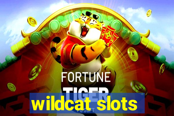 wildcat slots