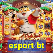 esport bt