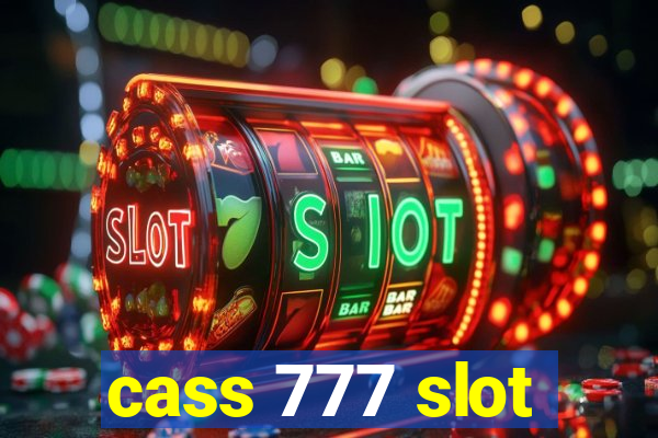 cass 777 slot