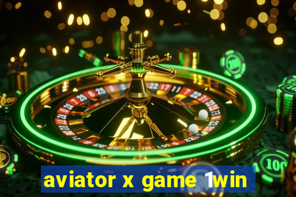 aviator x game 1win