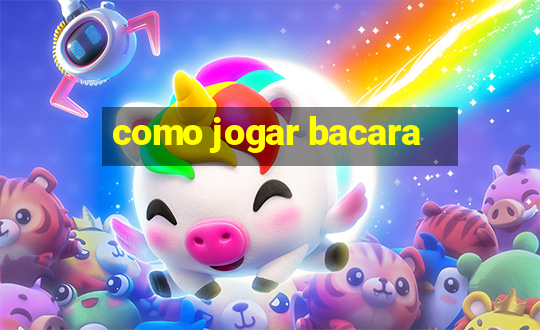 como jogar bacara