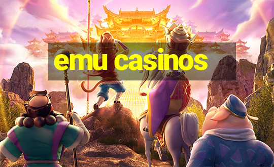 emu casinos