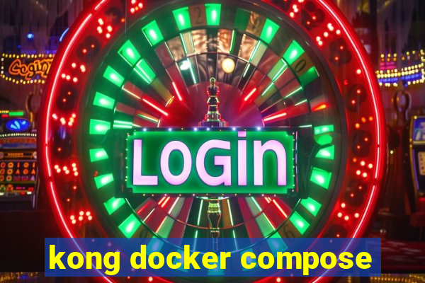 kong docker compose