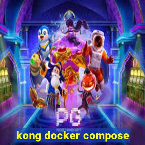 kong docker compose