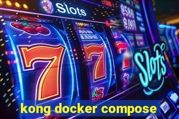 kong docker compose