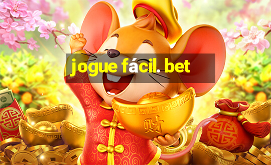 jogue fácil. bet