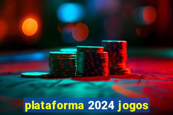 plataforma 2024 jogos