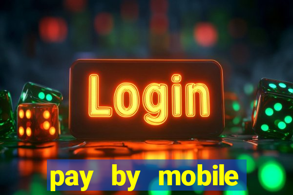 pay by mobile casino uk