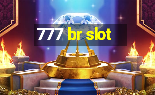 777 br slot