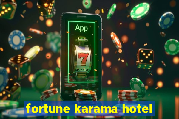 fortune karama hotel