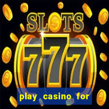 play casino for real money