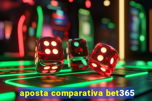 aposta comparativa bet365