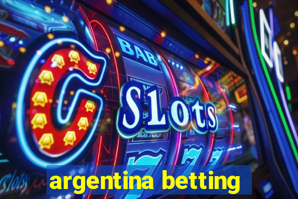 argentina betting