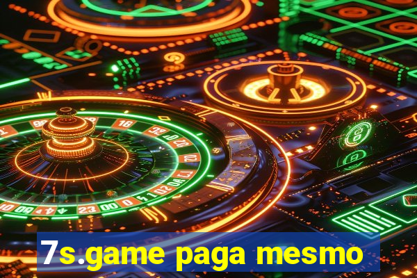 7s.game paga mesmo