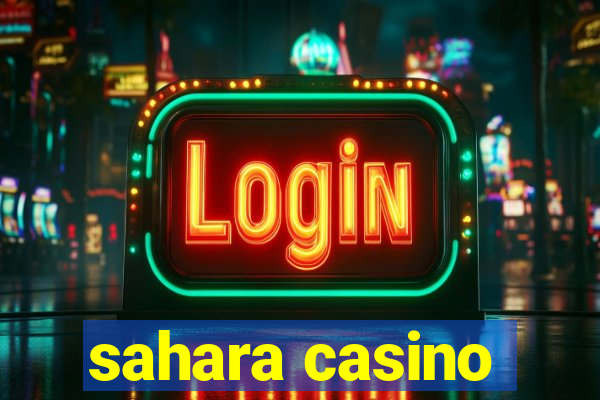 sahara casino