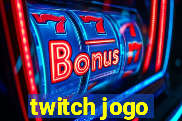 twitch jogo