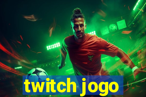 twitch jogo