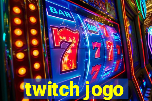 twitch jogo