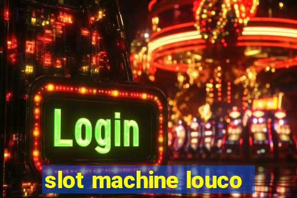 slot machine louco