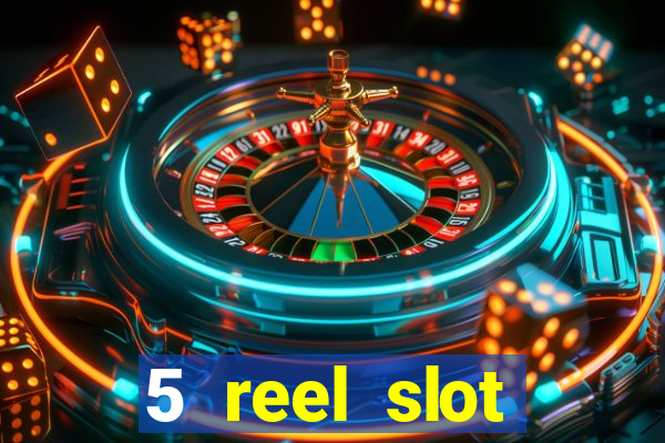 5 reel slot machines uk