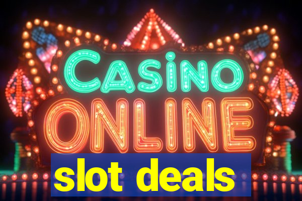 slot deals