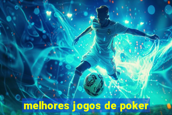 melhores jogos de poker