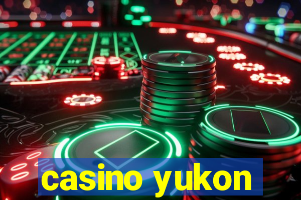 casino yukon