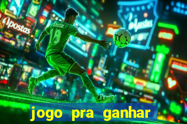 jogo pra ganhar dinheiro sem depositar