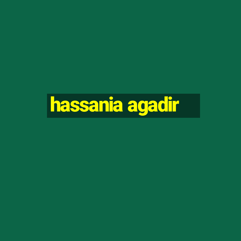 hassania agadir